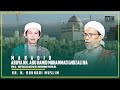 Manaqib Abuya KH. Abu Hamid Muhammad Ghozali RA | Diceritakan Oleh KH. M. Bukhori Muslim