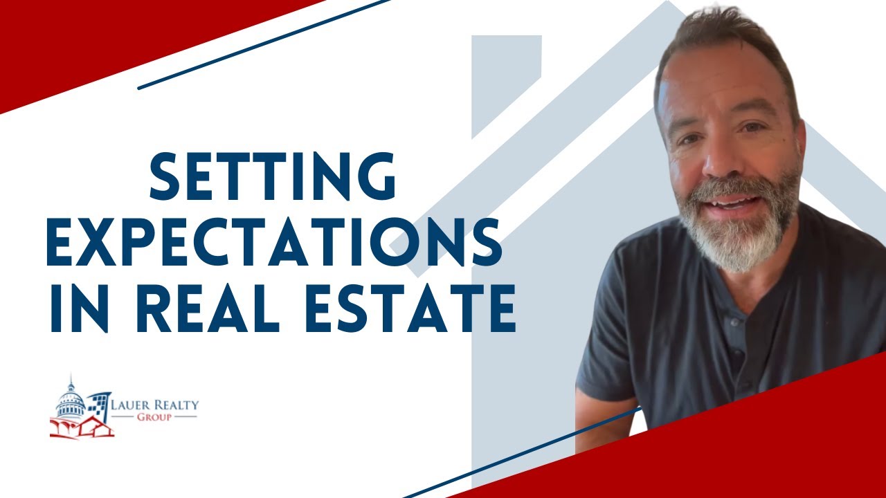 Setting Expectations in Real Estate Lauer Realty Group YouTube