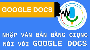 Chèn văn bản bằng giọng nói Tiếng Việt trên Google Docs | Trường học PowerPoint
