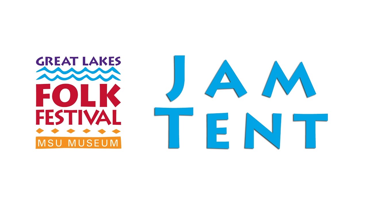 The Great Lakes Folk Festival Jam Tent Needs You!