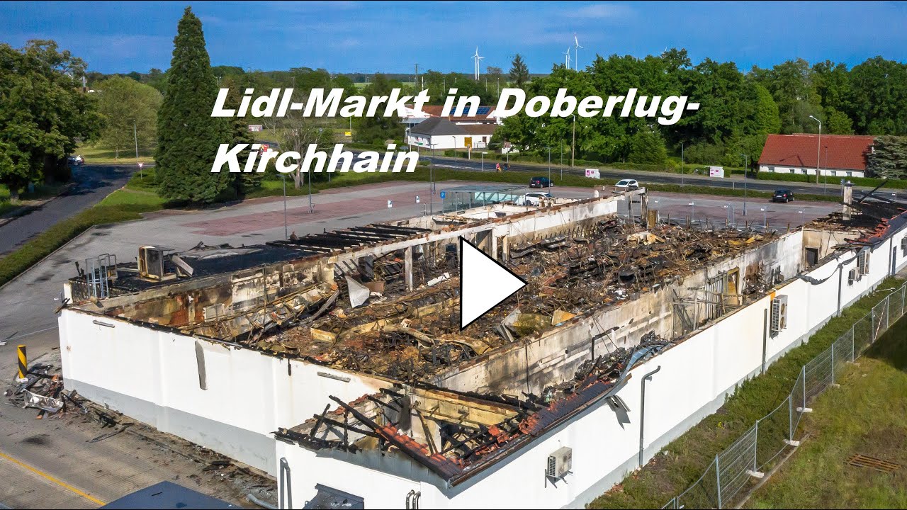 Am 23. Mai ist in Doberlug-Kirchhain der Lidl-Markt abgebrannt.