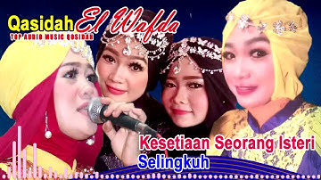 BIKIN SEDIH - KESETIAAN SEORANG ISTRI & SELINGKUH | QASIDAH EL WAFDA