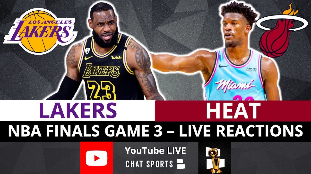 Lakers Vs Heat Nba Finals Game 3 Live Streaming Watch Party Play By Play Reaction Youtube