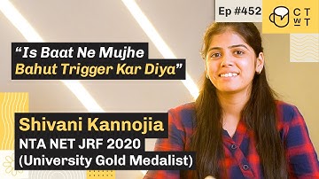 CTwT E452 - NTA UGC NET JRF 2020 Topper Shivani Kannojia - Geography | 3rd Attempt