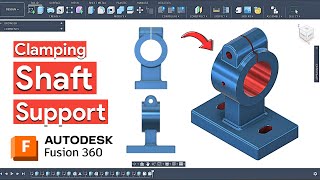 Clamping Shaft Support Design in Fusion 360 | Mechanical Part Design Tutorial ⚙️