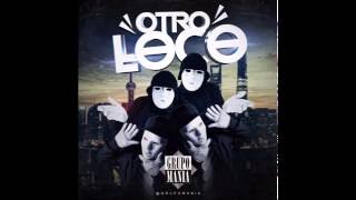 Video thumbnail of "Grupo Mania - Otro Loco (Offcial Audio Cover)"