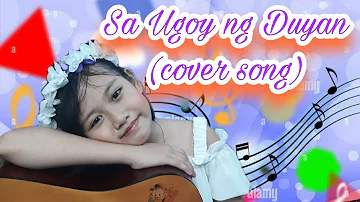 Sa Ugoy ng Duyan (cover song) performance task in Filipino
