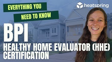 Everything You Need To Know:  Building Performance Institute Healthy Home Evaluator Certification