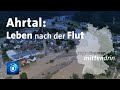 Ahrtal: Leben nach der Flut I tagesthemen mittendrin