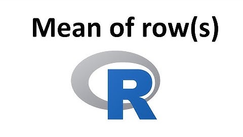 How to calculate row mean or mean of a selection of rows in R