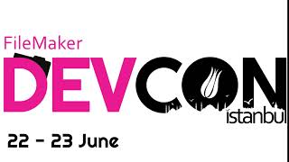 FileMaker Devcon 2019 - İstanbul Wealth