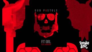 Dub Pistols - Fit Girl (Feat. Darrison)