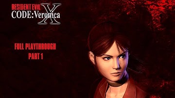 Resident Evil Code: Veronica X - Full Playthrough Part 1 PS4 (PS2)