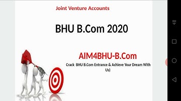BHU B.COM | 1 Topic 1 Week Series |  Accountancy | Joint Venture Accounts | BHU BCOM ENTERANCE 2020