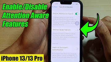 iPhone 13/13 Pro: How to Enable/Disable Attention Aware Features