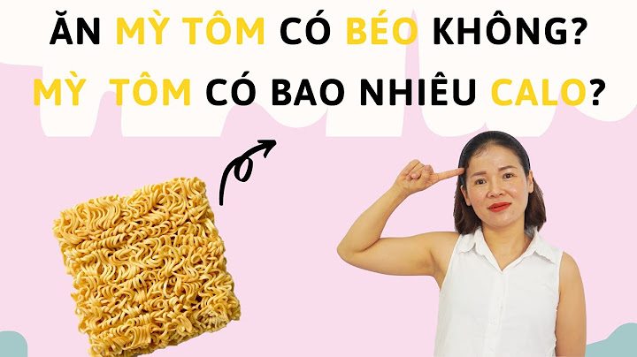 Mì cay hàn quốc bao nhiêu calo năm 2024