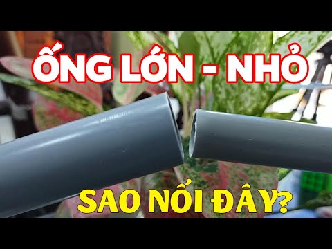 Video Cách nối ống nước không cùng size, nối ống lớn với ống... - youtube