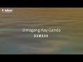 Bamboo - Umagang Kay Ganda - (Official Lyric)