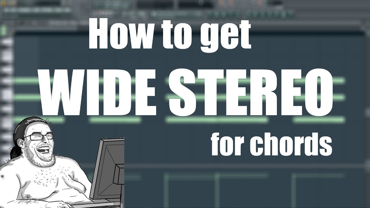 How To Get Wide Stereo For Your Chords In Fl Studio [ Tropical House]