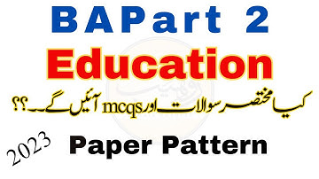 BA / ADP Part 2 Education Paper Pattern 2023 | New & Old Course