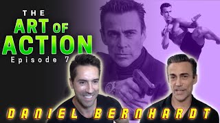 The Art of Action - Daniel Bernhardt - Episode 7