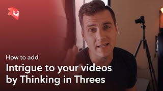 How to Make Your Videos More Interesting By Thinking In Threes screenshot 5