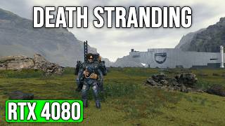 Death Stranding on RTX 4080 Benchmark - FHD, 2K, 4K