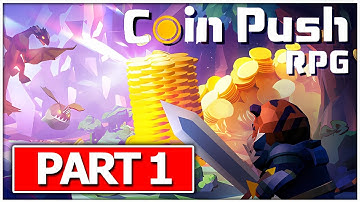 COIN PUSH RPG Gameplay Walkthrough FULL GAME No Commentary PART 1