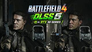 Battlefield 4 DLSS 5 on RTX 30 series - Can It Really Look This Good?
