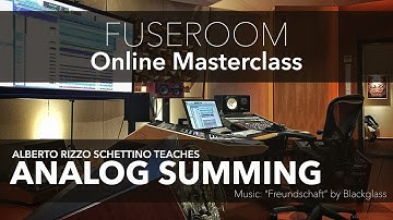 Analog Summing - Fuseroom Studio Masterclass