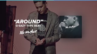 [SOLD] G-Eazy Type Beat - " Around " l TheMarkuz