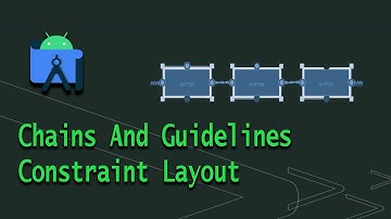 Chains and Guidelines - Constraint Layout (XML) Part 2 - Android Development Urdu/Hindi