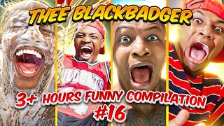 3+ Hours THEE BLACKBADGER FUNNIEST VIDEOS | BEST OF THEE BLACKBADGER COMPILATION #16