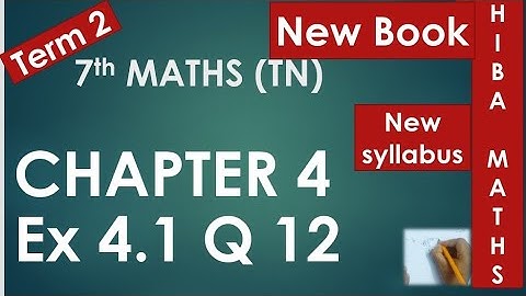 7th maths term 2 chapter 4 exercise 4.1 question 12 tn samacheer hiba maths