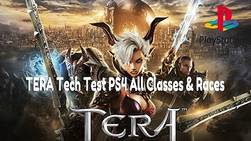 TERA | Console Tech Test All Classes & Races | PS4 XBOX ONE