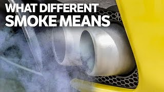 What Your Exhaust Smoke Is Trying To Tell You