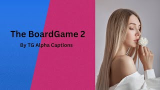 The Board Game | TG Caption