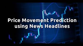 Using Machine Learning to Predict Stock Price Movements Based on News Sentiment