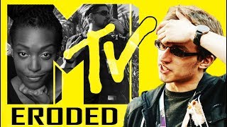 MTV Eroded