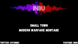 Small Town - Modern Warfare Montage