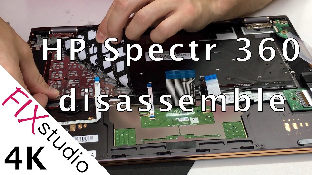 Hp Spectr 360 15 Bl002ng 4k Disassemble And Keyboard Replacement 4k Youtube