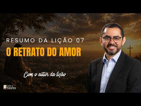 Lesson 07 Summary: The Portrait of Love