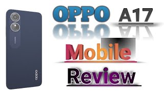 OPPO A17 mobile review || A17 Specification || OPPO A17 model || Oppo camera phone