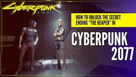 Cyberpunk 2077 - How get the SECRET Ending “(Don’t Fear) The Reaper”