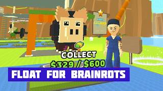 FLOAT FOR BRAINROTS