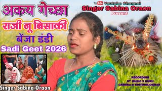 New Benja Dandiaakey Gechha Raji singer Sabina Oraonsadi Geet 2026benjadandi