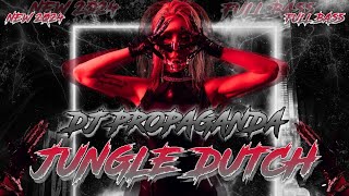 DJ JUNGLE DUTCH - PROPAGANDA NEW FULL BASS 2024