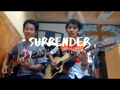 Andra n The Backbone - Surrender (Acoustic cover)