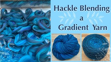 Detailed tutorial on how to use a hackle and diz to blend a gradient roving for an ombré yarn