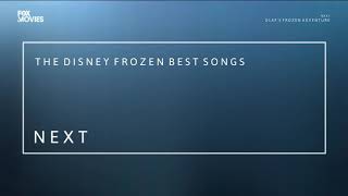 The Disney Frozen Best Songs - Next Fanmade - Fox Movies Asia